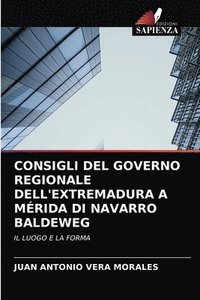 bokomslag Consigli del Governo Regionale Dell'extremadura a Mrida Di Navarro Baldeweg