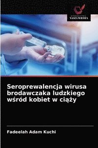 bokomslag Seroprewalencja wirusa brodawczaka ludzkiego w&#347;rd kobiet w ci&#261;&#380;y