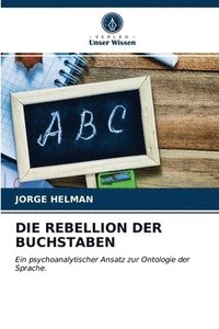 bokomslag Die Rebellion Der Buchstaben