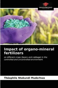 bokomslag Impact of organo-mineral fertilizers