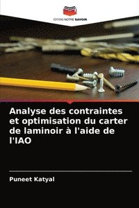 bokomslag Analyse des contraintes et optimisation du carter de laminoir  l'aide de l'IAO