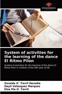 bokomslag System of activities for the learning of the dance El Ritmo Pilon