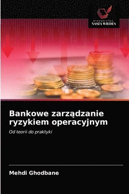 bokomslag Bankowe zarz&#261;dzanie ryzykiem operacyjnym