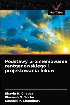 bokomslag Podstawy promieniowania rentgenowskiego i projektowania lekw