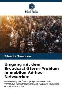 bokomslag Umgang mit dem Broadcast-Storm-Problem in mobilen Ad-hoc-Netzwerken