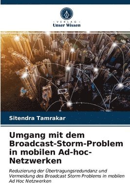 Umgang mit dem Broadcast-Storm-Problem in mobilen Ad-hoc-Netzwerken 1