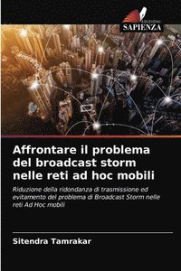 bokomslag Affrontare il problema del broadcast storm nelle reti ad hoc mobili