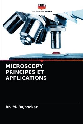 Microscopy Principes Et Applications 1