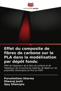 bokomslag Effet du composite de fibres de carbone sur le PLA dans la modlisation par dpt fondu