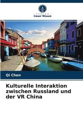 Kulturelle Interaktion zwischen Russland und der VR China 1