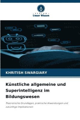 bokomslag Knstliche allgemeine und Superintelligenz im Bildungswesen