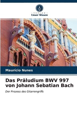 Das Prludium BWV 997 von Johann Sebatian Bach 1