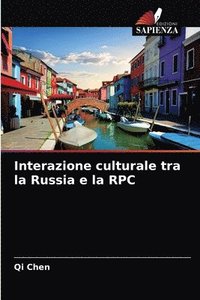 bokomslag Interazione culturale tra la Russia e la RPC