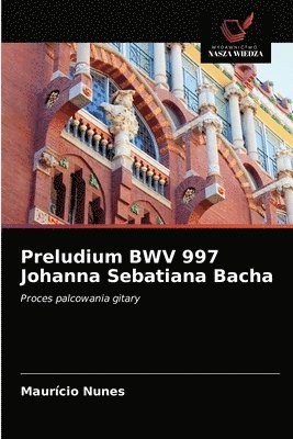Preludium BWV 997 Johanna Sebatiana Bacha 1