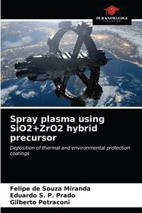 bokomslag Spray plasma using SiO2+ZrO2 hybrid precursor