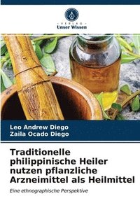 bokomslag Traditionelle philippinische Heiler nutzen pflanzliche Arzneimittel als Heilmittel