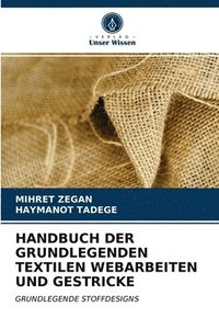 bokomslag Handbuch Der Grundlegenden Textilen Webarbeiten Und Gestricke