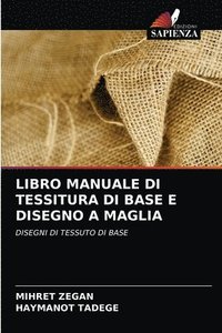 bokomslag Libro Manuale Di Tessitura Di Base E Disegno a Maglia