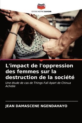 L'impact de l'oppression des femmes sur la destruction de la socit 1