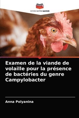 bokomslag Examen de la viande de volaille pour la prsence de bactries du genre Campylobacter
