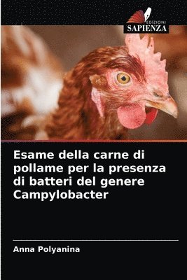 Esame della carne di pollame per la presenza di batteri del genere Campylobacter 1