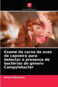 bokomslag Exame da carne de aves de capoeira para detectar a presena de bactrias do gnero Campylobacter