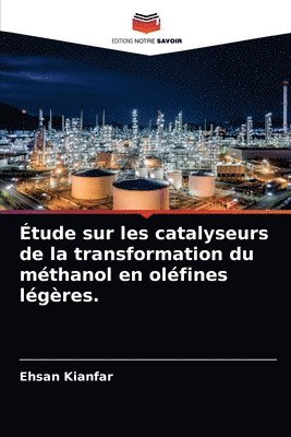 bokomslag tude sur les catalyseurs de la transformation du mthanol en olfines lgres.