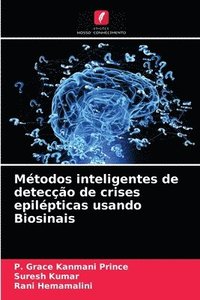 bokomslag Mtodos inteligentes de deteco de crises epilpticas usando Biosinais
