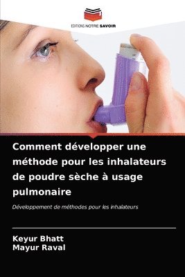 bokomslag Comment dvelopper une mthode pour les inhalateurs de poudre sche  usage pulmonaire