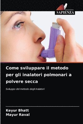 Come sviluppare il metodo per gli inalatori polmonari a polvere secca 1