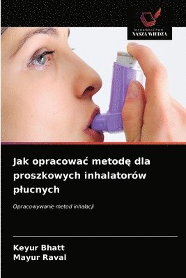 Jak opracowac metod&#281; dla proszkowych inhalatorw plucnych 1