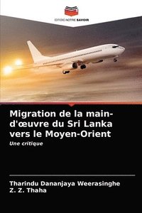 bokomslag Migration de la main-d'oeuvre du Sri Lanka vers le Moyen-Orient