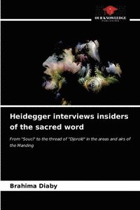bokomslag Heidegger interviews insiders of the sacred word