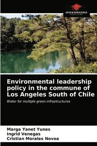 bokomslag Environmental leadership policy in the commune of Los Angeles South of Chile