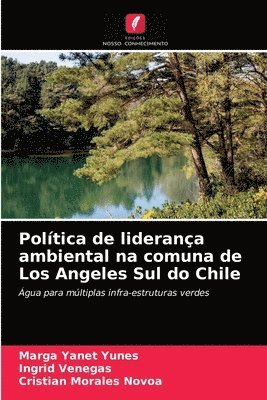 Poltica de liderana ambiental na comuna de Los Angeles Sul do Chile 1