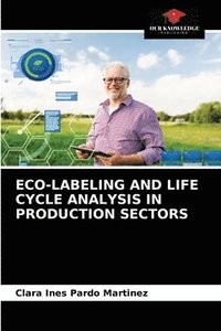 bokomslag Eco-Labeling and Life Cycle Analysis in Production Sectors