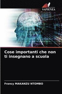 bokomslag Cose importanti che non ti insegnano a scuola