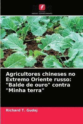 bokomslag Agricultores chineses no Extremo Oriente russo