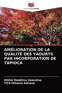 bokomslag Amlioration de la Qualit Des Yaourts Par Incorporation de Tapioca