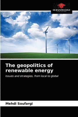 bokomslag The geopolitics of renewable energy