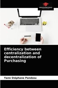 bokomslag Efficiency between centralization and decentralization of Purchasing