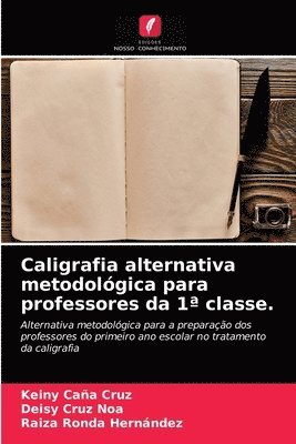 bokomslag Caligrafia alternativa metodolgica para professores da 1a classe.