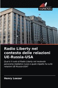 bokomslag Radio Liberty nel contesto delle relazioni UE-Russia-USA