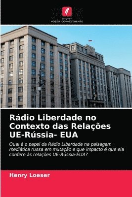 bokomslag Rdio Liberdade no Contexto das Relaes UE-Rssia- EUA