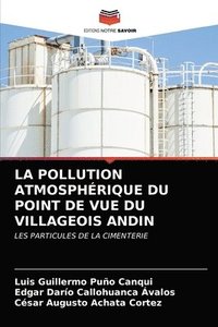 bokomslag La Pollution Atmosphrique Du Point de Vue Du Villageois Andin