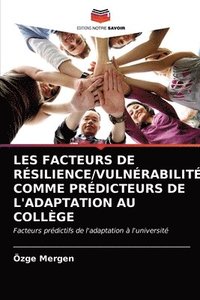 bokomslag Les Facteurs de Rsilience/Vulnrabilit Comme Prdicteurs de l'Adaptation Au Collge