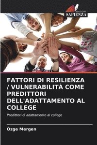 bokomslag Fattori Di Resilienza / Vulnerabilit Come Predittori Dell'adattamento Al College