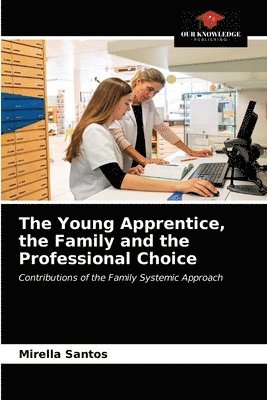 The Young Apprentice, the Family and the Professional Choice 1