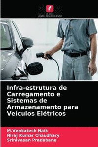 bokomslag Infra-estrutura de Carregamento e Sistemas de Armazenamento para Veculos Eltricos