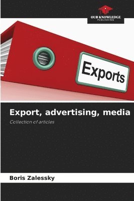 bokomslag Export, advertising, media